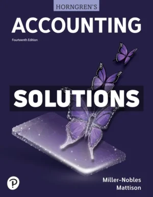 Horngrens Accounting 14th Edition Miller-Nobles Solutions Manual