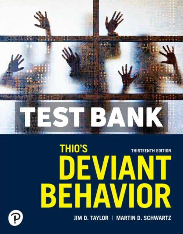 Thios Deviant Behavior 13th Edition Taylor Test Bank