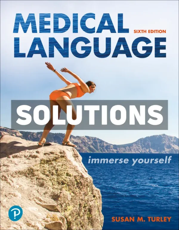 Medical Language - Immerse Yourself 6th Edition Turley Solutions Manual