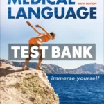 Medical Language - Immerse Yourself 6th Edition Turley Test Bank