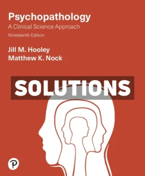 Psychopathology 19th Edition Hooley Solutions Manual