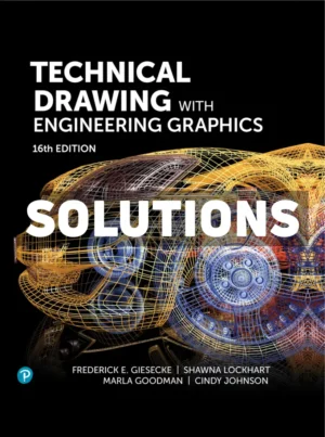 Technical Drawing with Engineering Graphics 16th Edition Giesecke Solutions Manual