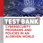 Developing Cybersecurity Programs and Policies in an AI-Driven World 4th Edition Santos Test Bank