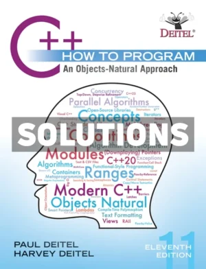 C++ How to Program - An Objects-Natural Approach 11th Edition Deitel Solutions Manual