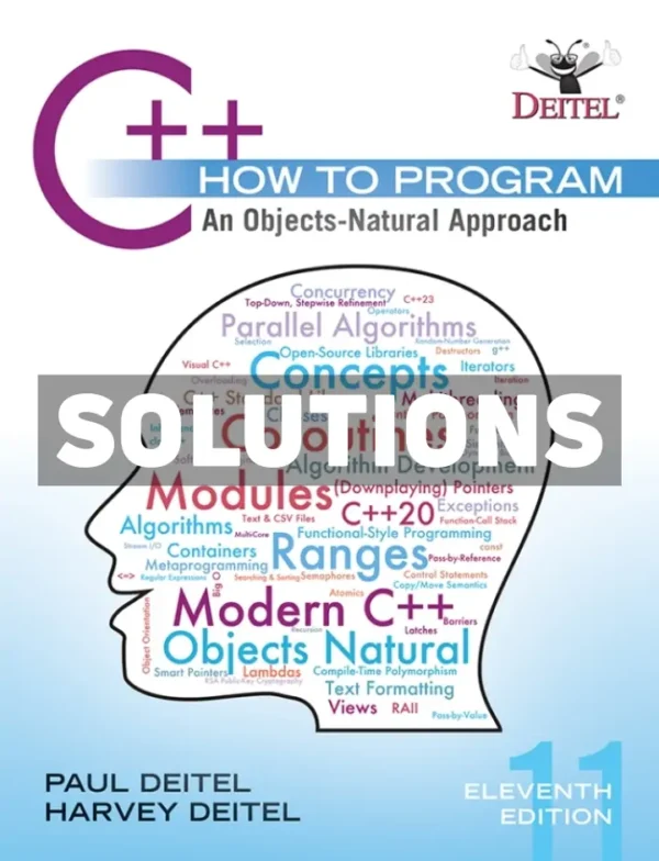 C++ How to Program - An Objects-Natural Approach 11th Edition Deitel Solutions Manual