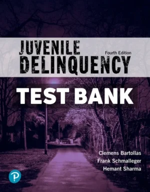 Juvenile Delinquency 4th Edition Bartollas Test Bank