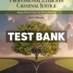 Professional Ethics in Criminal Justice 5th Edition Albanese Test Bank