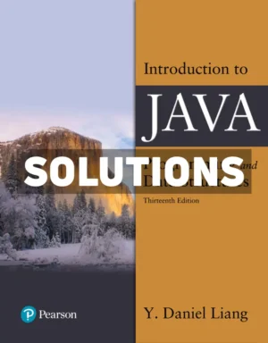 Introduction to Java Programming and Data Structures 13th Edition Liang Solutions Manual