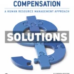Strategic Compensation - A Human Resource Management Approach 11th Edition Martocchio Solutions Manual