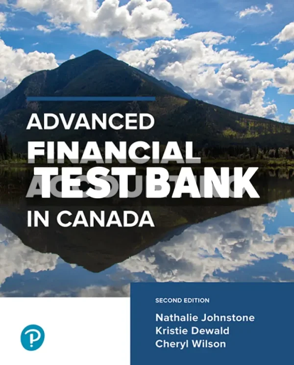 Advanced Accounting in Canada 2nd Canadian Edition Johnstone Test Bank