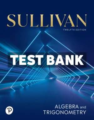 Algebra and Trigonometry 12th Edition Sullivan Test Bank
