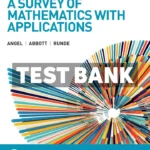 A Survey of Mathematics with Applications 12th Edition Angel Test Bank