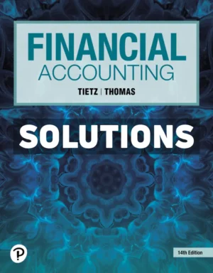 Financial Accounting 14th Edition Tietz Solutions Manual