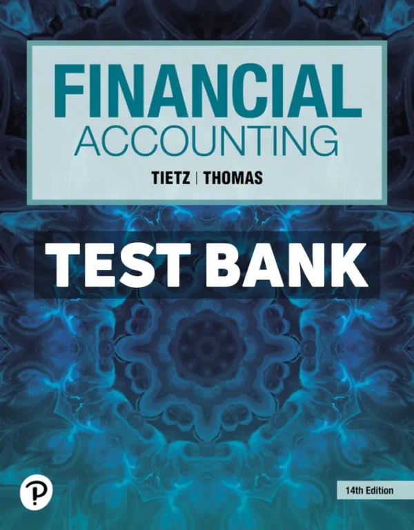 Financial Accounting 14th Edition Tietz Test Bank