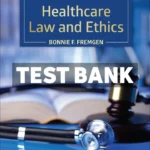Healthcare Law and Ethics 7th Edition Fremgen Test Bank