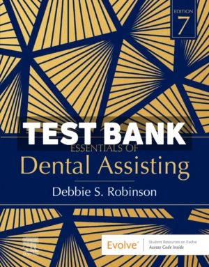 Essentials of Dental Assisting 7th Edition Robinson Test Bank