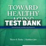 Toward Healthy Aging 11th Edition Touhy Test Bank