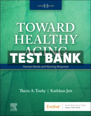 Toward Healthy Aging 11th Edition Touhy Test Bank