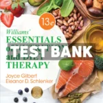 Williams Essentials of Nutrition and Diet Therapy 13th Edition Gilbert Test Bank
