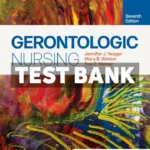 Gerontologic Nursing 7th Edition Yeager Test Bank