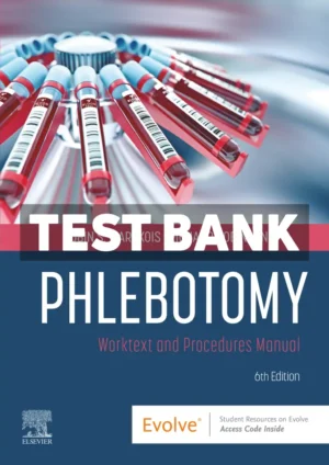 Phlebotomy 6th Edition Warekois Test Bank