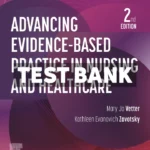 Advancing Evidence-Based Practice in Nursing and Healthcare 2nd Edition Vetter Test Bank