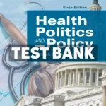 Health Politics and Policy 6th Edition Morone Test Bank