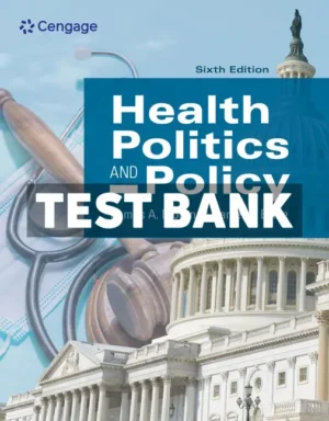 Health Politics and Policy 6th Edition Morone Test Bank