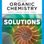 Organic Chemistry 9th Edition Brown Solutions Manual