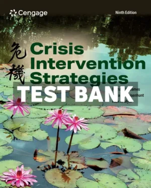 Crisis Intervention Strategies 9th Edition James Test Bank