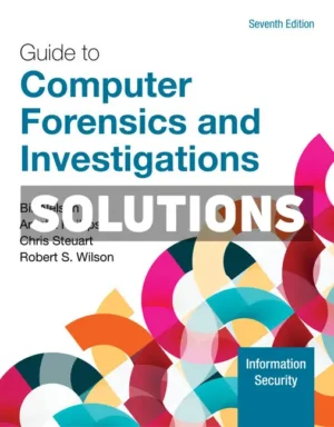 Guide to Computer Forensics and Investigations 7th Edition Nelson Solutions Manual