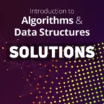 Introduction to Algorithms and Data Structures 1st Edition Cengage Solutions Manual