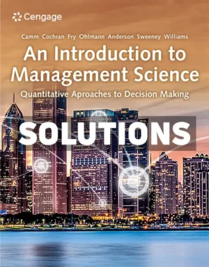 Introduction to Management Science 16th Edition Camm Solutions Manual