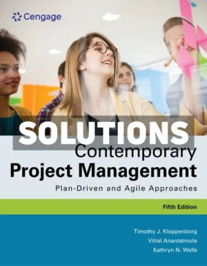 Contemporary Project Management 5th Edition Kloppenborg Solutions Manual