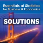 Essentials of Statistics for Business and Economics 10th Edition Camm Solutions Manual