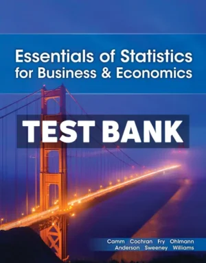 Essentials of Statistics for Business and Economics 10th Edition Camm Test Bank
