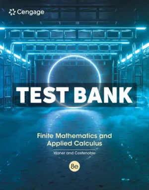 Finite Mathematics and Applied Calculus 8th Edition Waner Test Bank