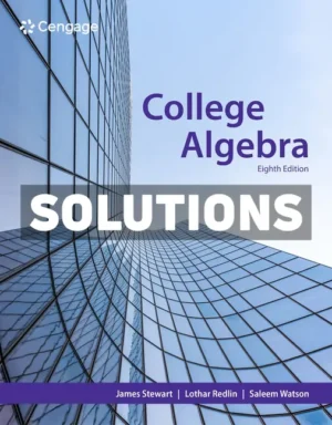 College Algebra 8th Edition Stewart Solutions Manual