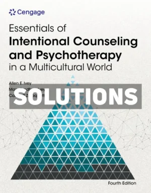 Essentials of Intentional Counseling and Psychotherapy in a Multicultural World 4th Edition Ivey Solutions Manual