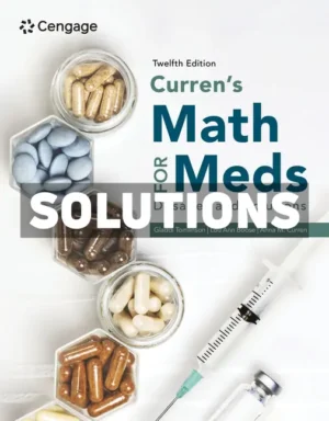 Currens Math for Meds - Dosages and Solutions 12th Edition Tomlinson Solutions Manual