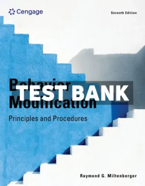 Behavior Modification 7th Edition Miltenberger Test Bank