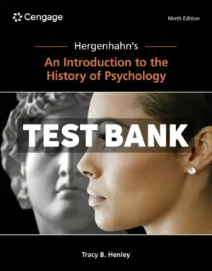 Hergenhahns An Introduction to the History of Psychology 9th Edition Henley Test Bank