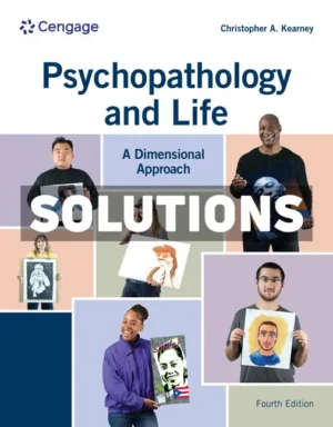 Psychopathology and Life 4th Edition Kearney Solutions Manual