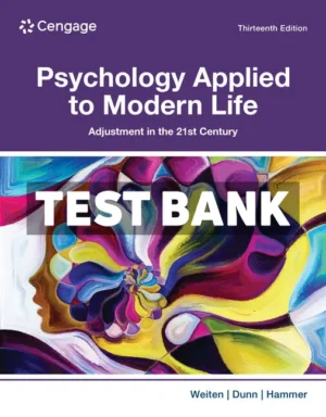 Psychology Applied to Modern Life 13th Edition Weiten Test Bank