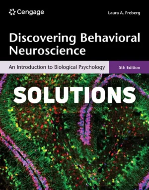 Discovering Behavioral Neuroscience 5th Edition Freberg Solutions Manual