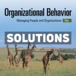 Organizational Behavior - Managing People and Organizations 14th Edition Griffin Solutions Manual