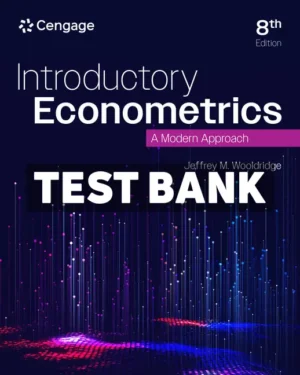Introductory Econometrics - A Modern Approach 8th Edition Wooldridge Test Bank