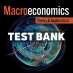 Macroeconomics - Theory and Applications 1st Edition Lester Test Bank