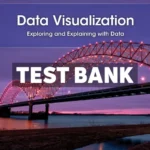 Data Visualization - Exploring and Explaining with Data 2nd Edition Camm Test Bank
