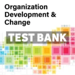 Organization Development and Change 12th Edition Cummings Test Bank
